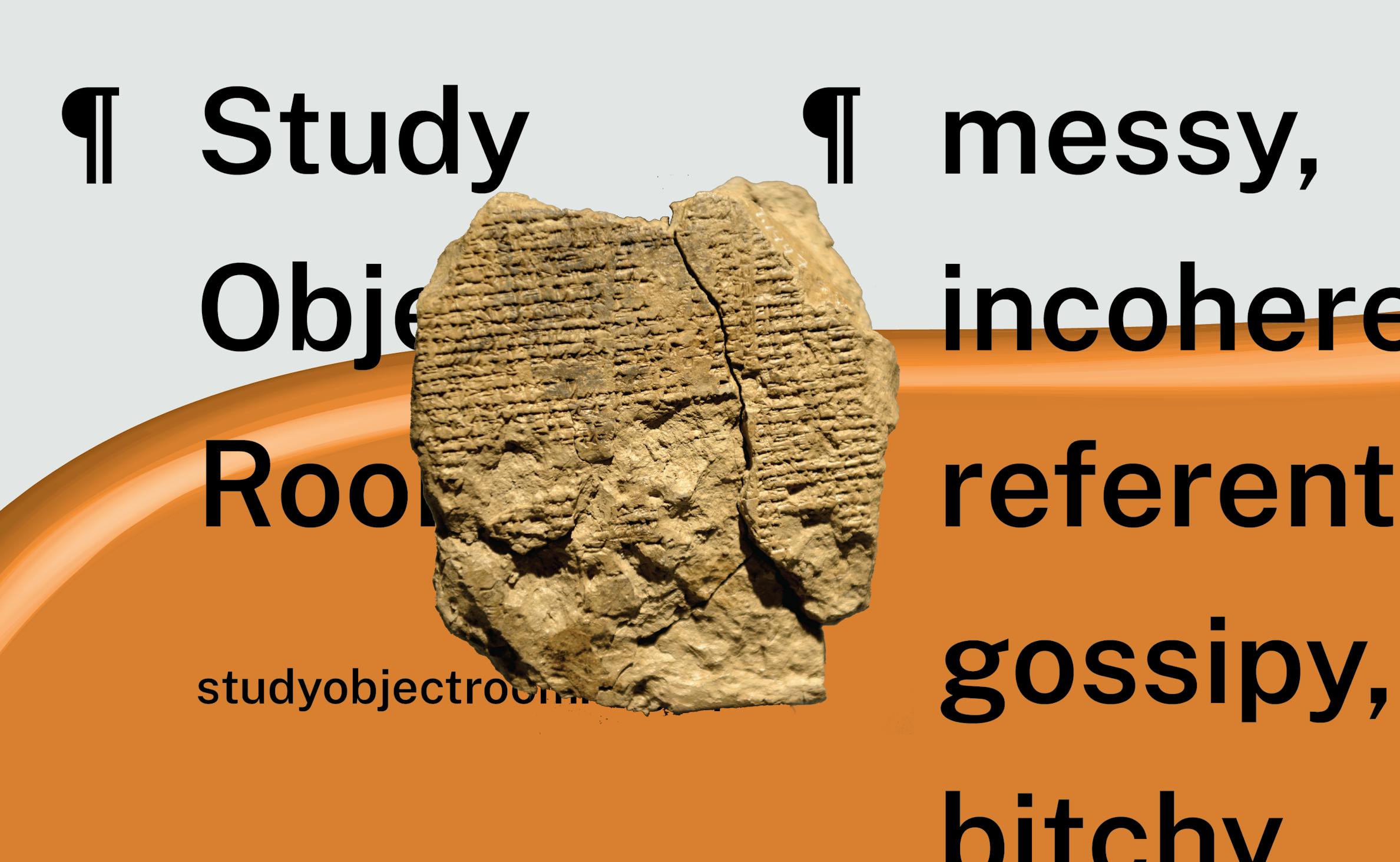 A clay tablet with ancient script covers part of a modern graphic background. The text behind it reads: "¶ Study Object Room ¶ messy, incoher..." with "studyobjectroom..." partially visible below. The design elements include orange and grey tones.