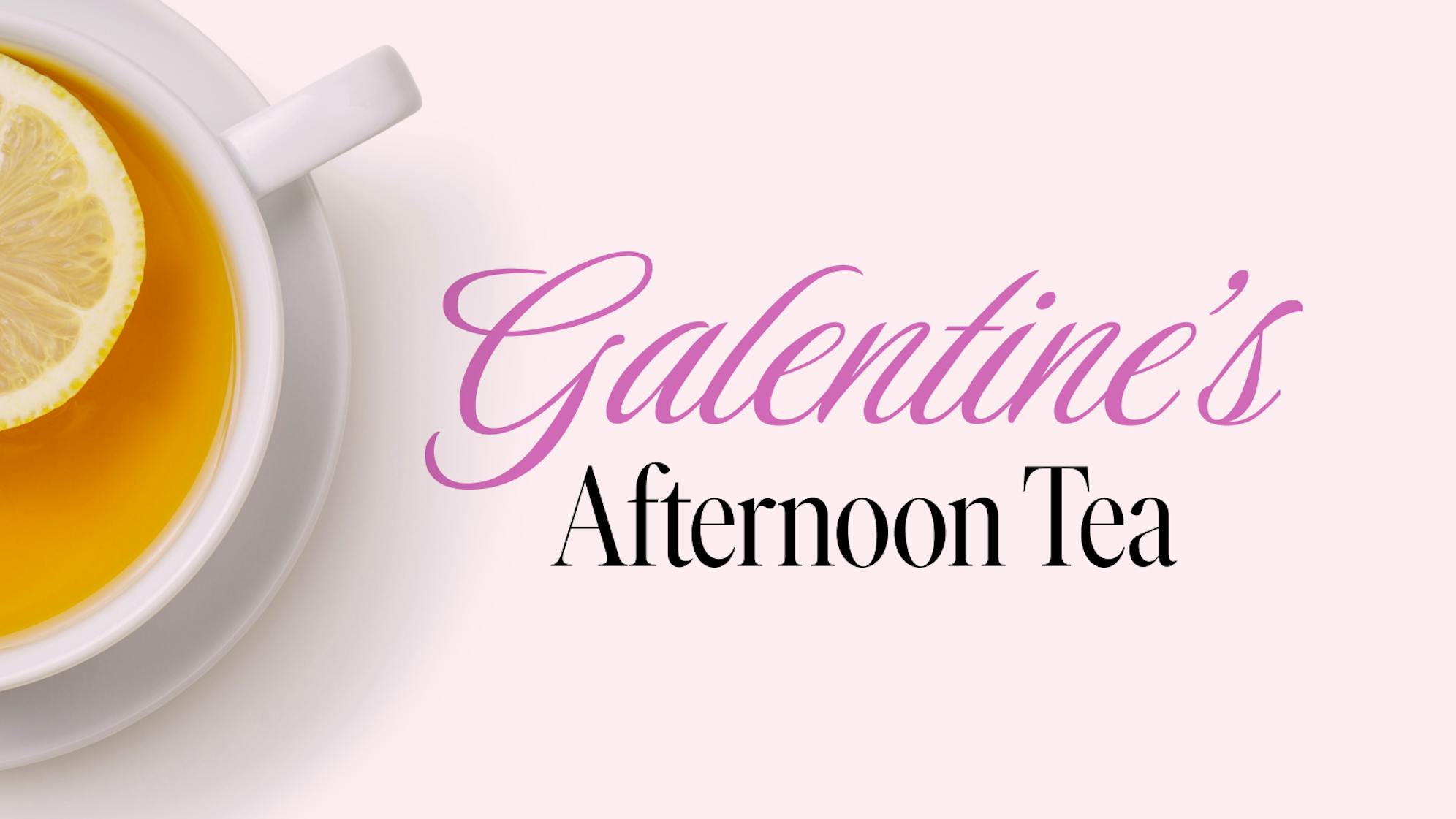 Galentine's Afternoon Tea - Summit Club