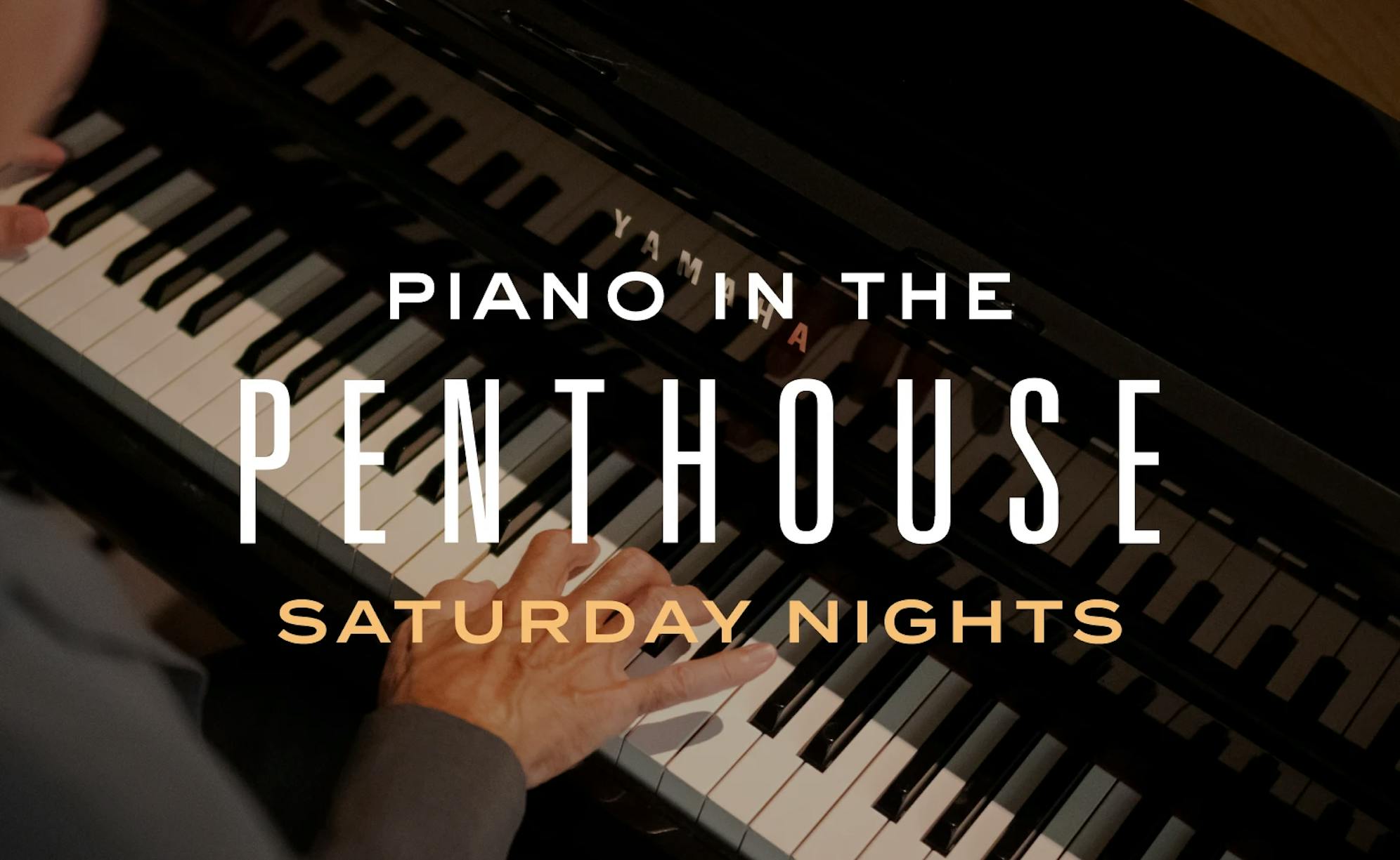 Piano in the Penthouse (Saturday Nights)