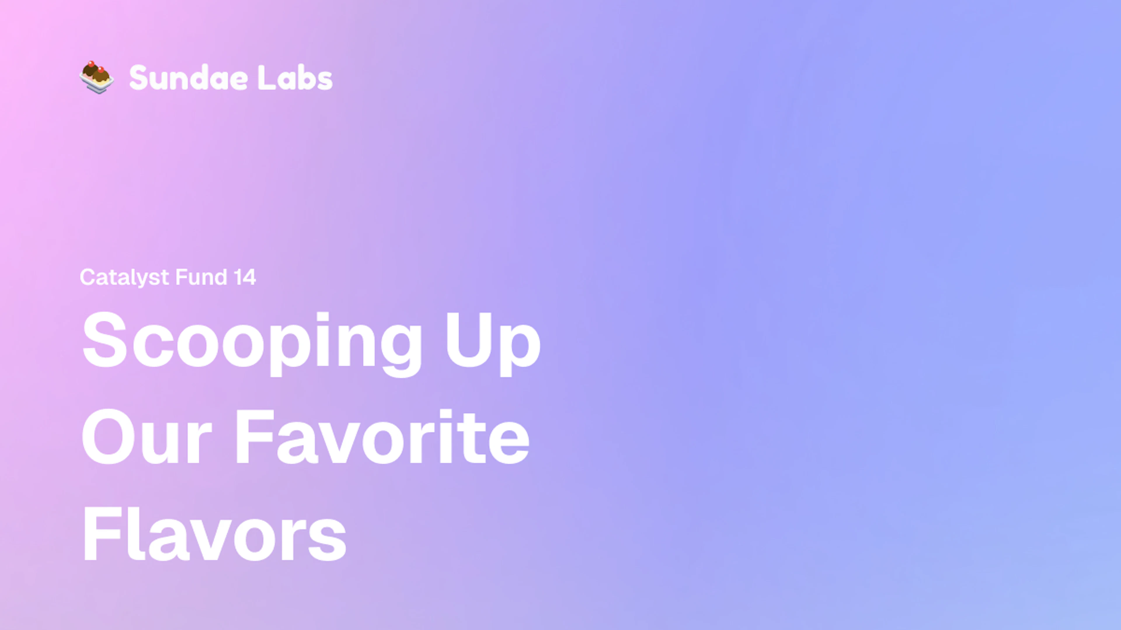 Banner image with gradient background. Text reads: Sundae Labs – Catalyst Fund 14: Scooping Up Our Favorite Flavors