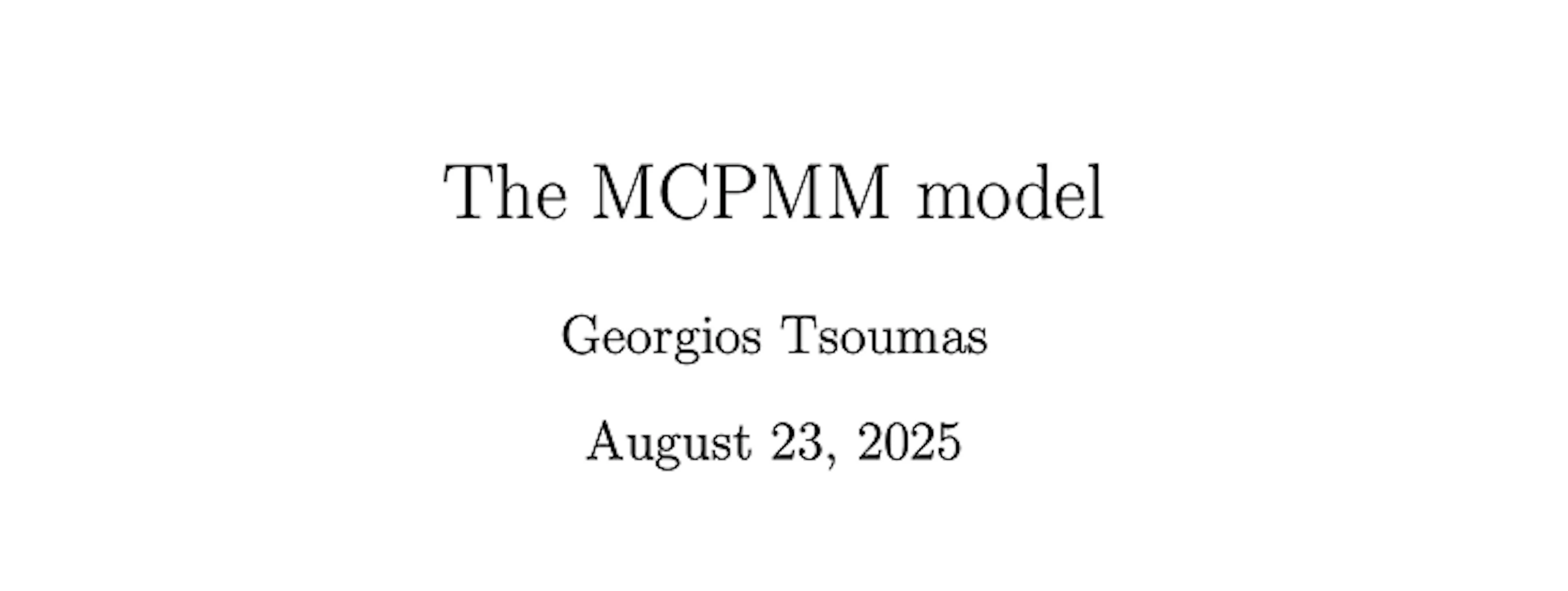 Title slide reading “The MCPMM model” by Georgios Tsoumas, dated August 23, 2025