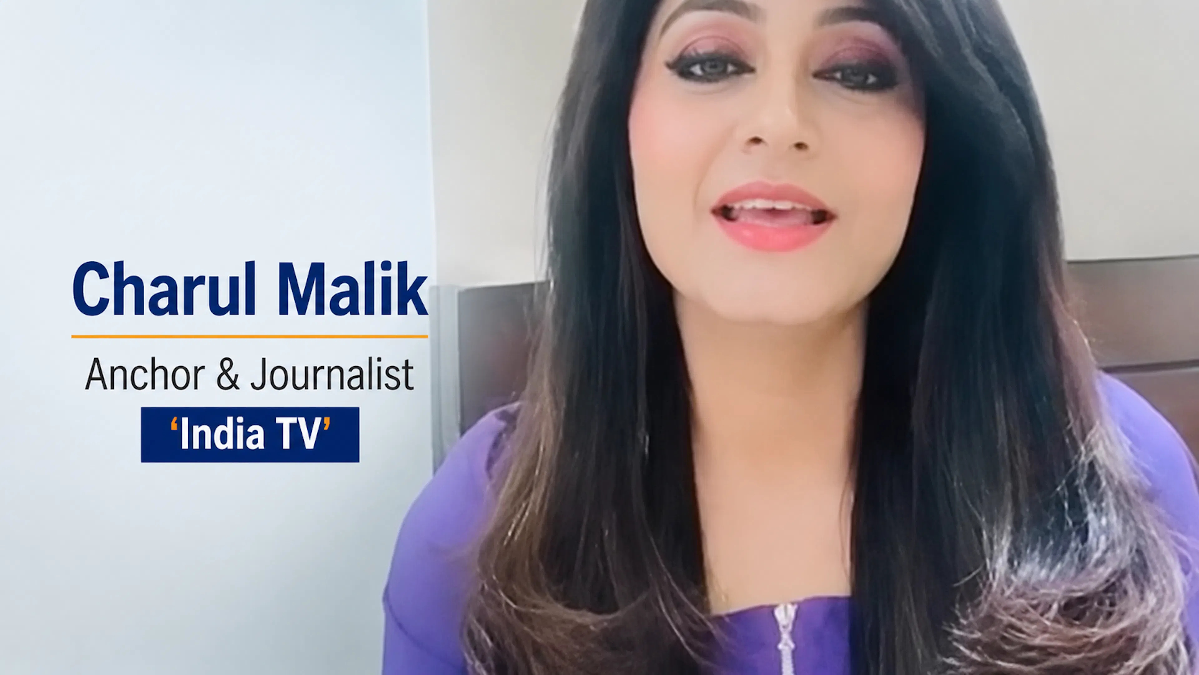 Charul Malik - Anchor & Journalist 'India TV'