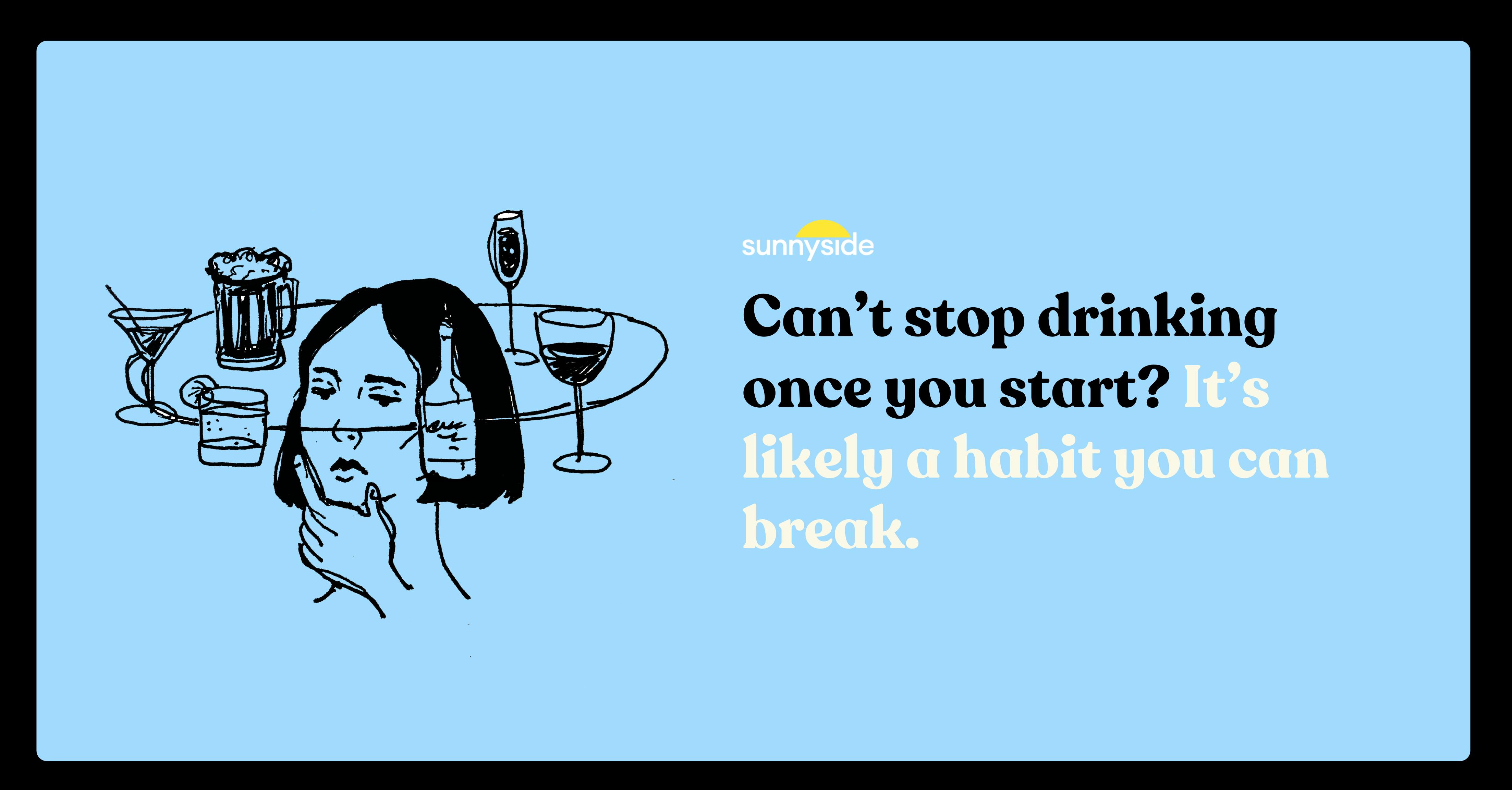 can-t-stop-drinking-once-you-start-it-s-likely-a-habit-you-can-break