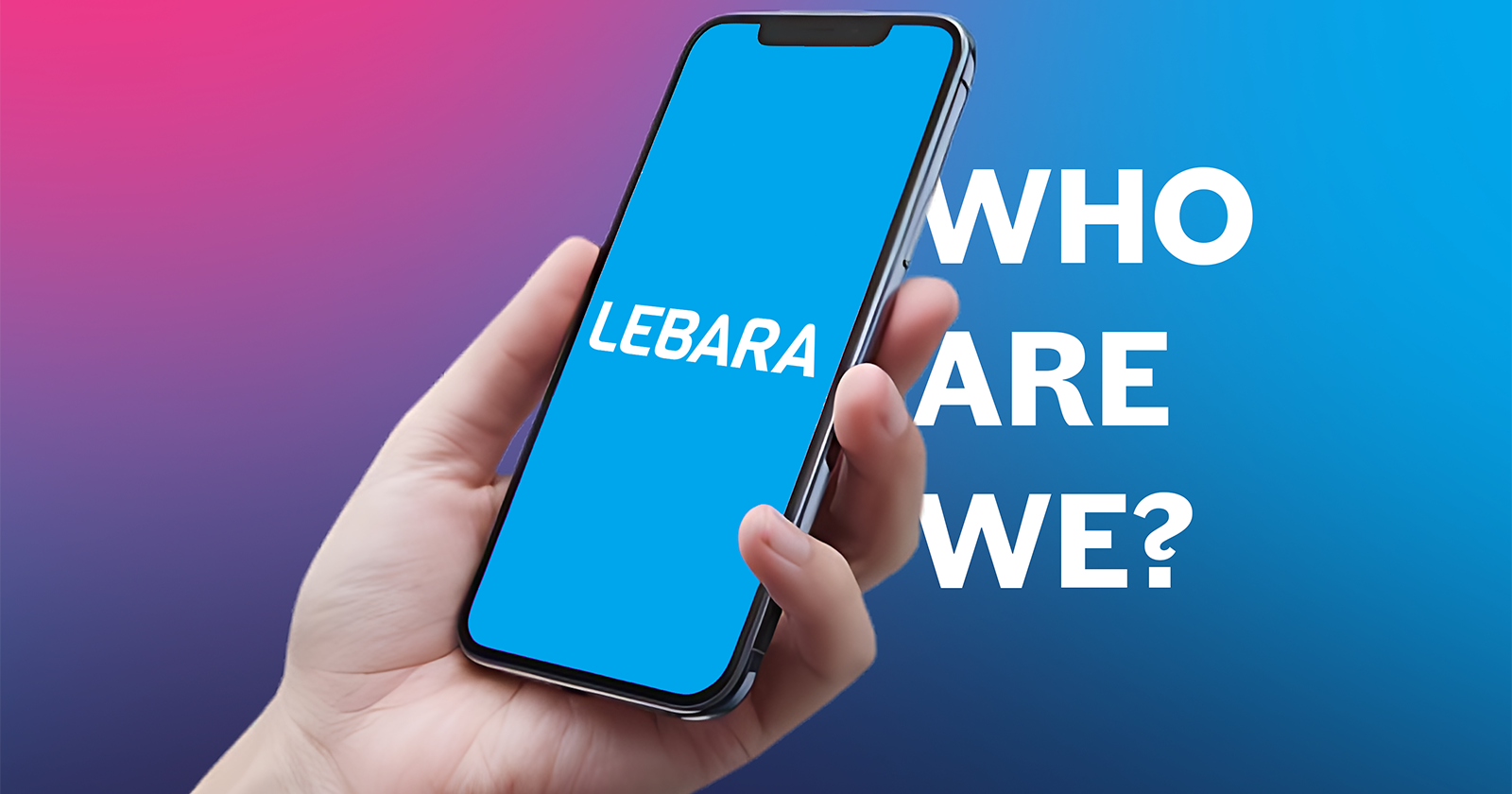 Hand holding smartphone with Lebara logo text «Who are we»