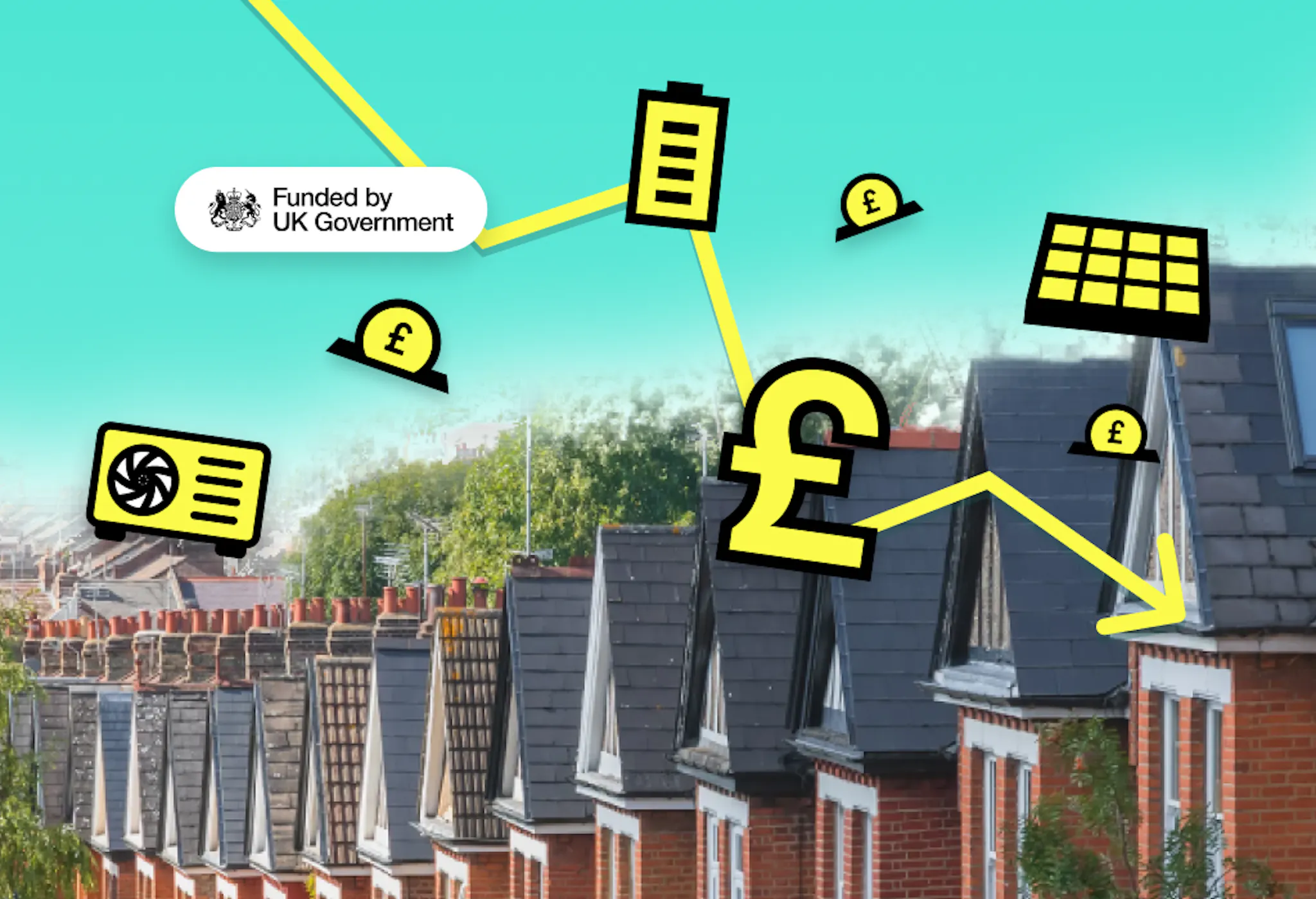 A yellow graphic of a pound sign, home improvements, and the Sunsave logo against an aquamarine background, houses, and text reading "Funded by the UK Government"