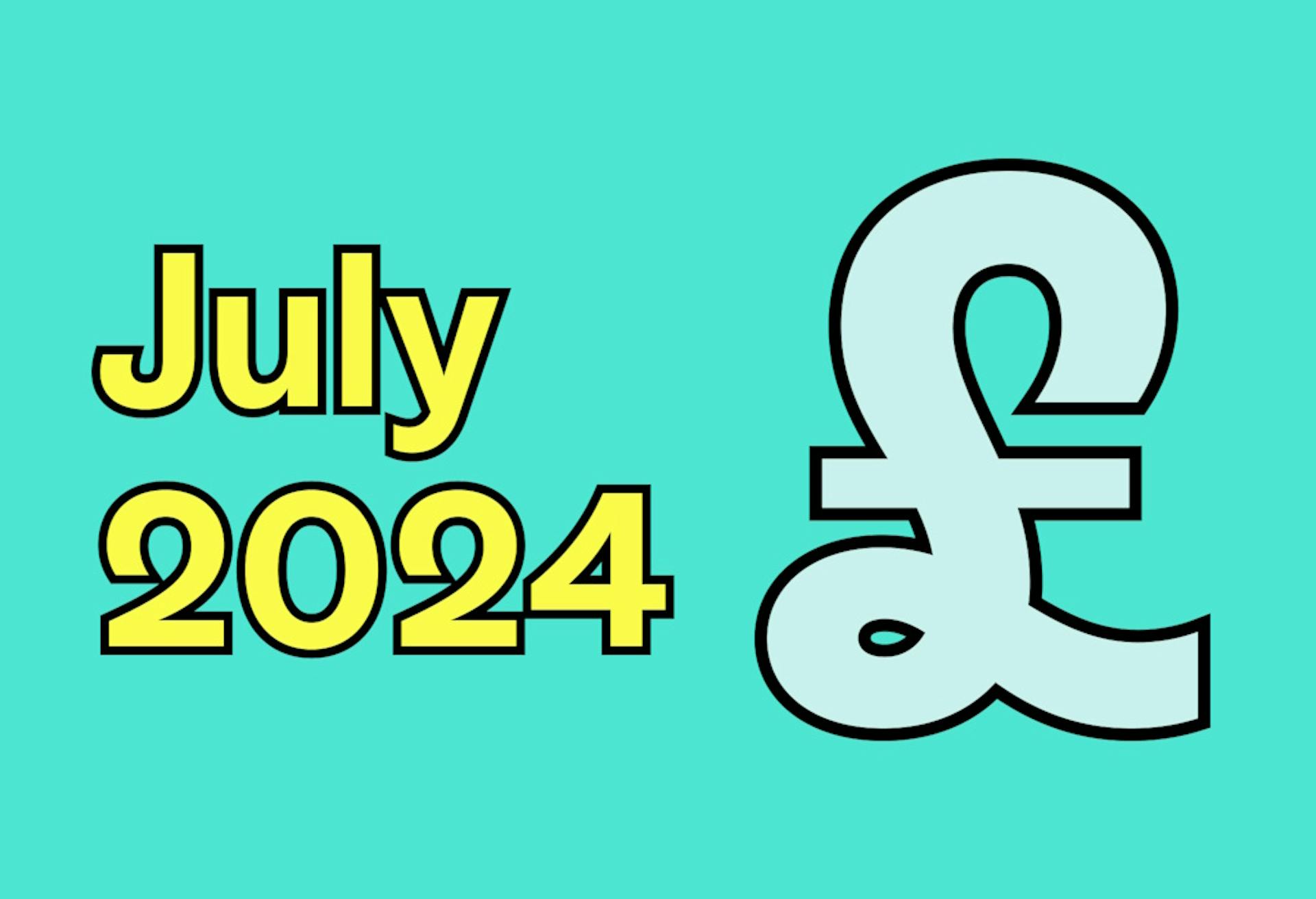 The phrase 'July 2024' in yellow with a black outline on the left, next to a large pound sign in blue with a black outline on the right, both set against an aquamarine background
