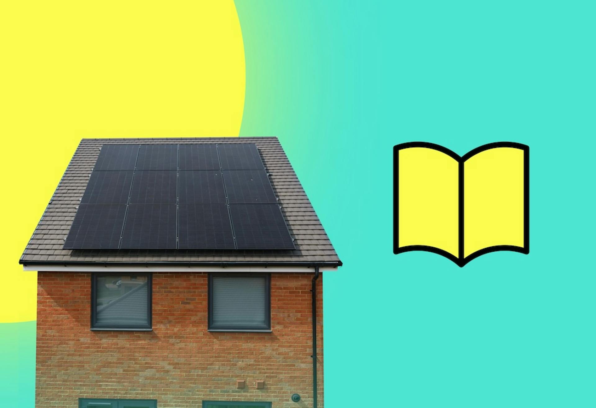 An array of black solar panels on the roof of a new build home, cartoon sun behind it, turquoise background, cartoon yellow booklet next to the home