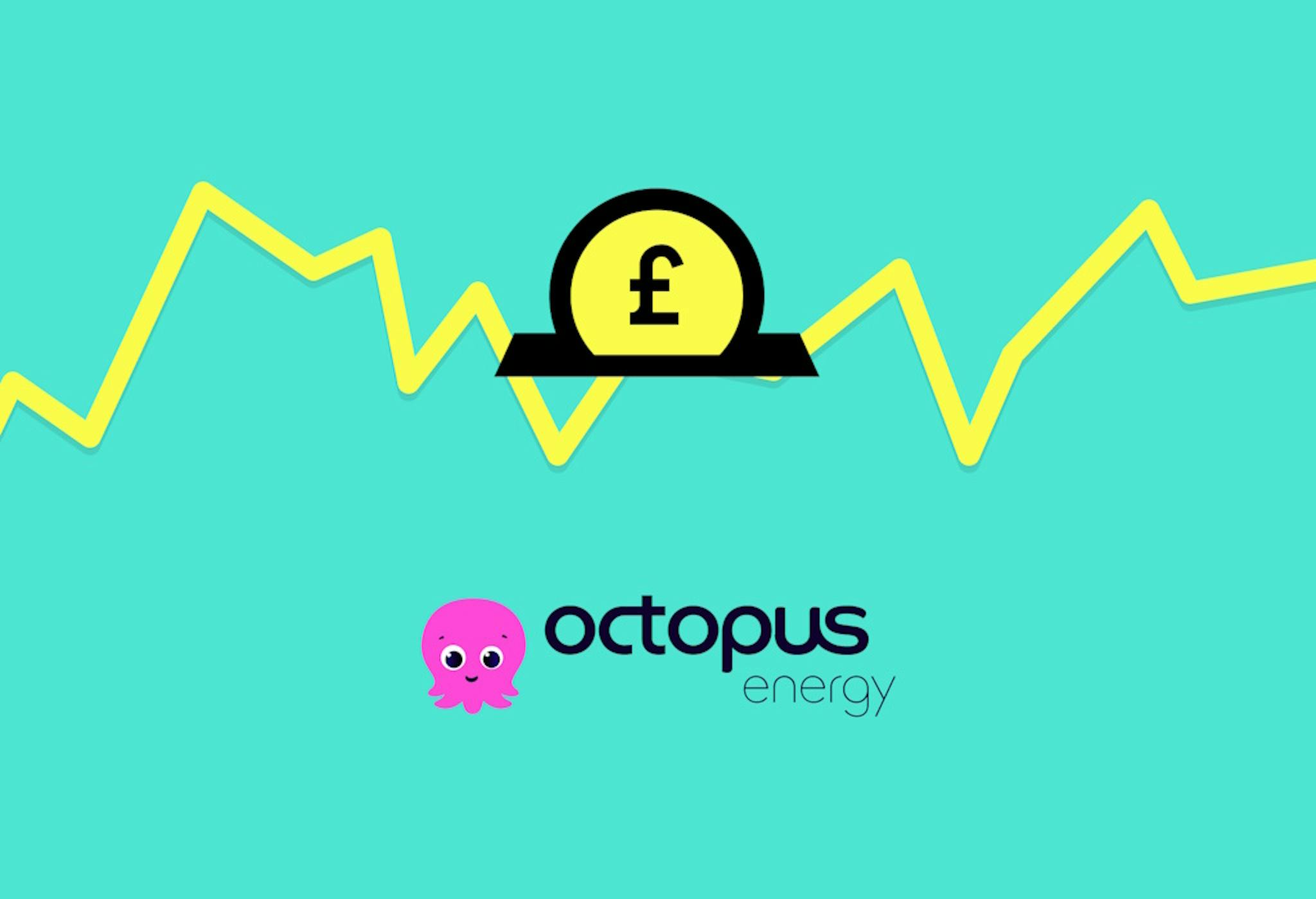 A graphic with a yellow line going up and down behind a yellow coin with a black pound symbol going into a black slot, above the Octopus Energy logo. The background is aquamarine.