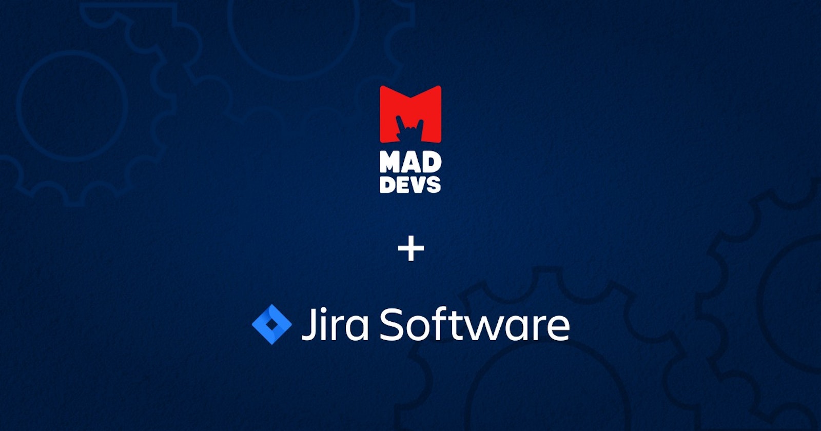 How to Automate Jira: Mad Devs Experience.