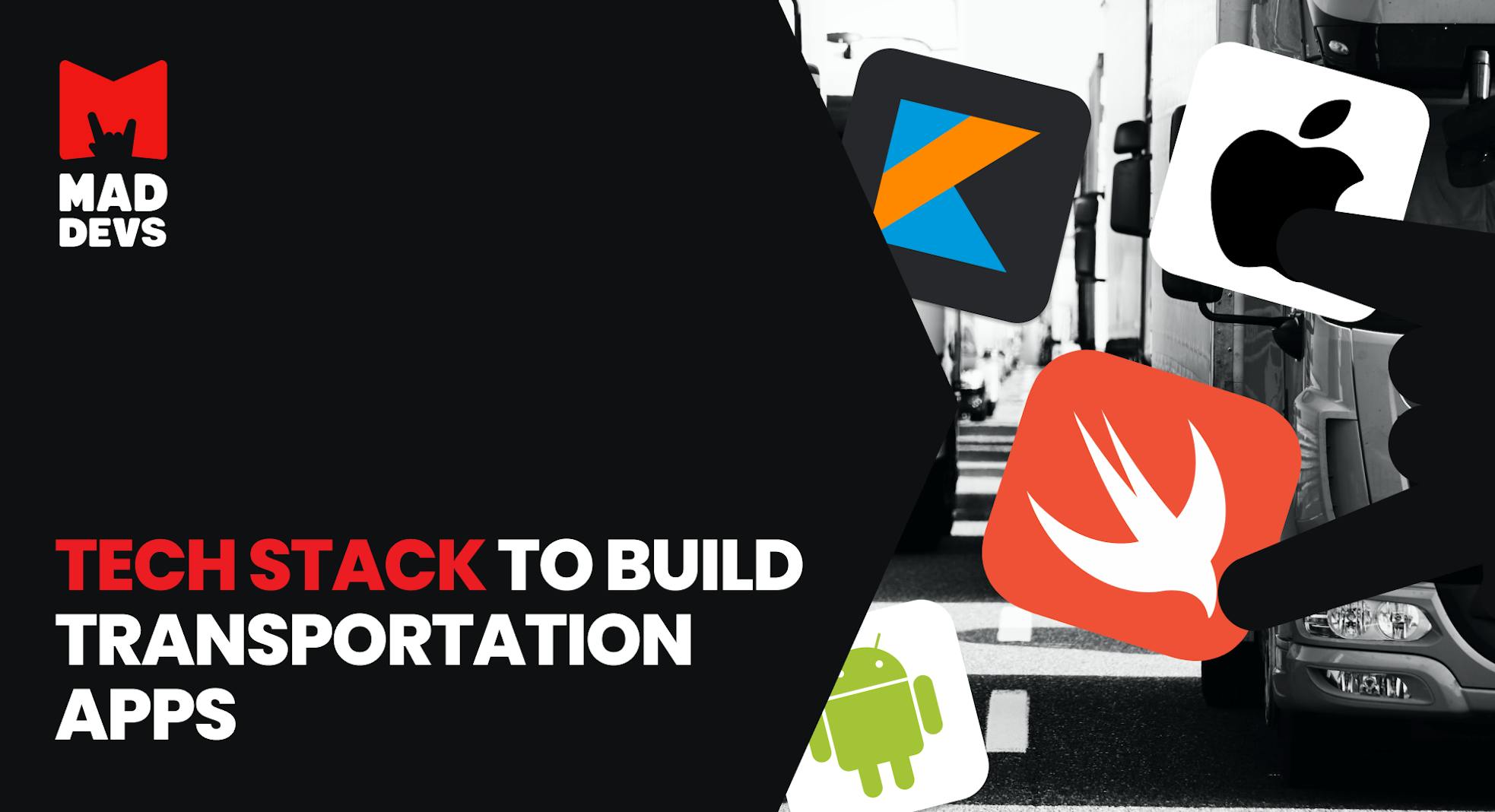 Tech Stack to Build Transportation Apps