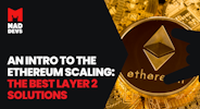 Ethereum Scaling: The Best Layer 2 Solutions