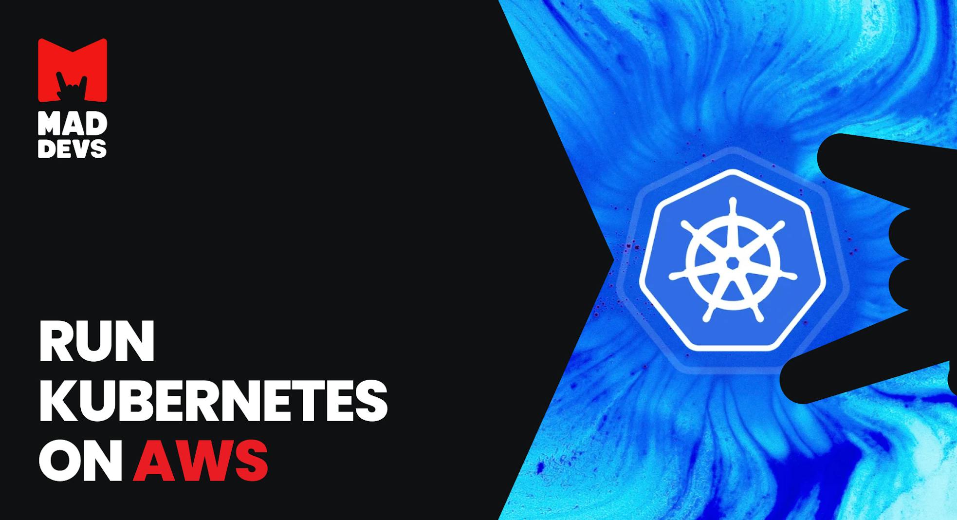 A True Easy Way to Run Kubernetes on AWS