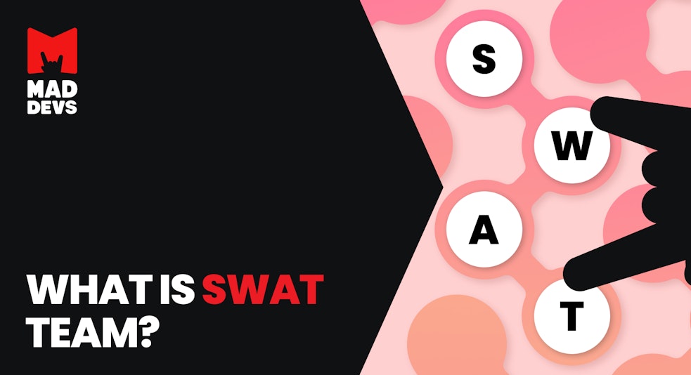 The SWAT Team: What It Is and Why We Leverage It