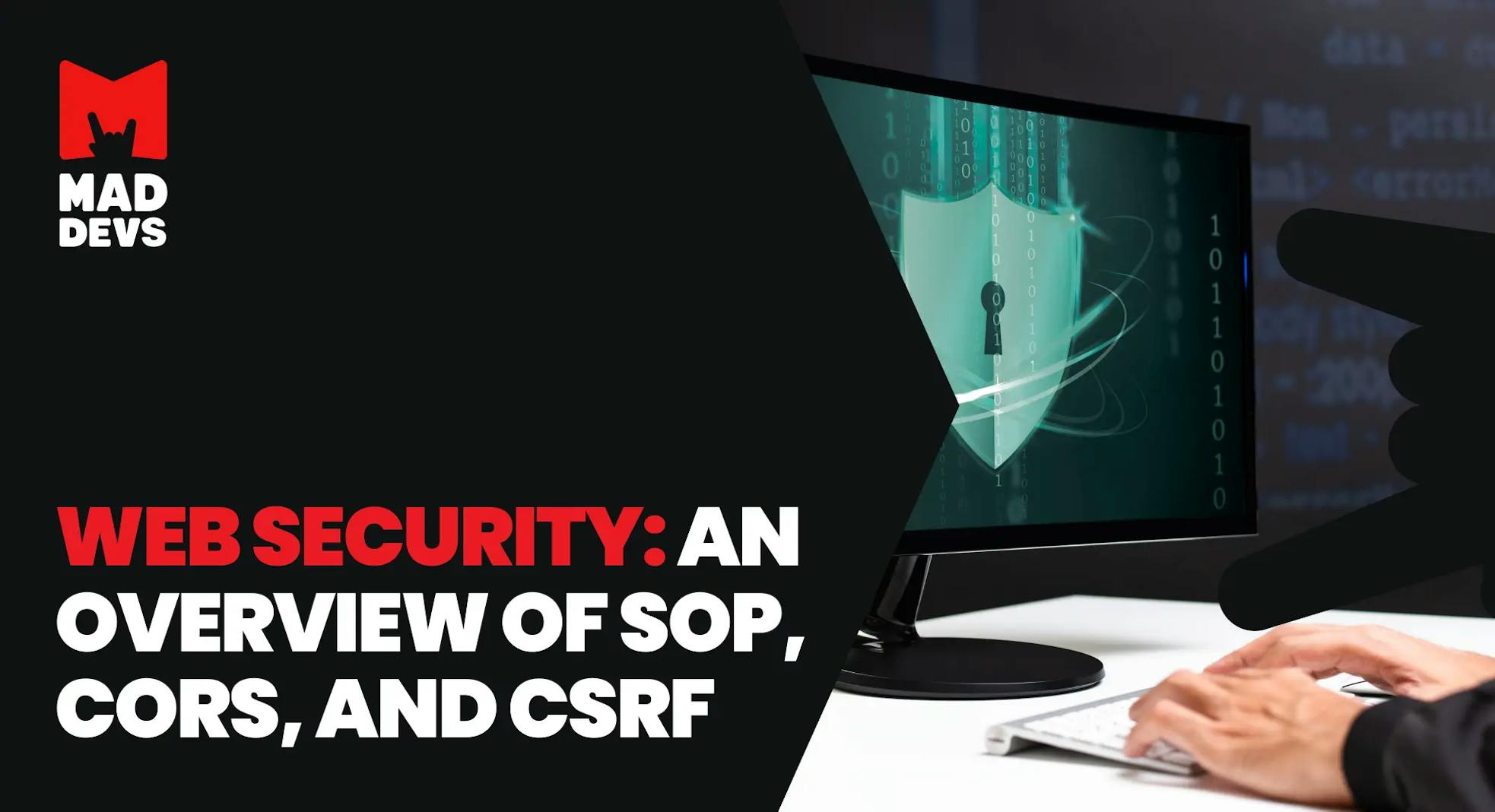 Web Security: an Overview of SOP, CORS, and CSRF