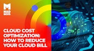 Cloud Cost Optimization: How to Reduce Your Cloud Bill