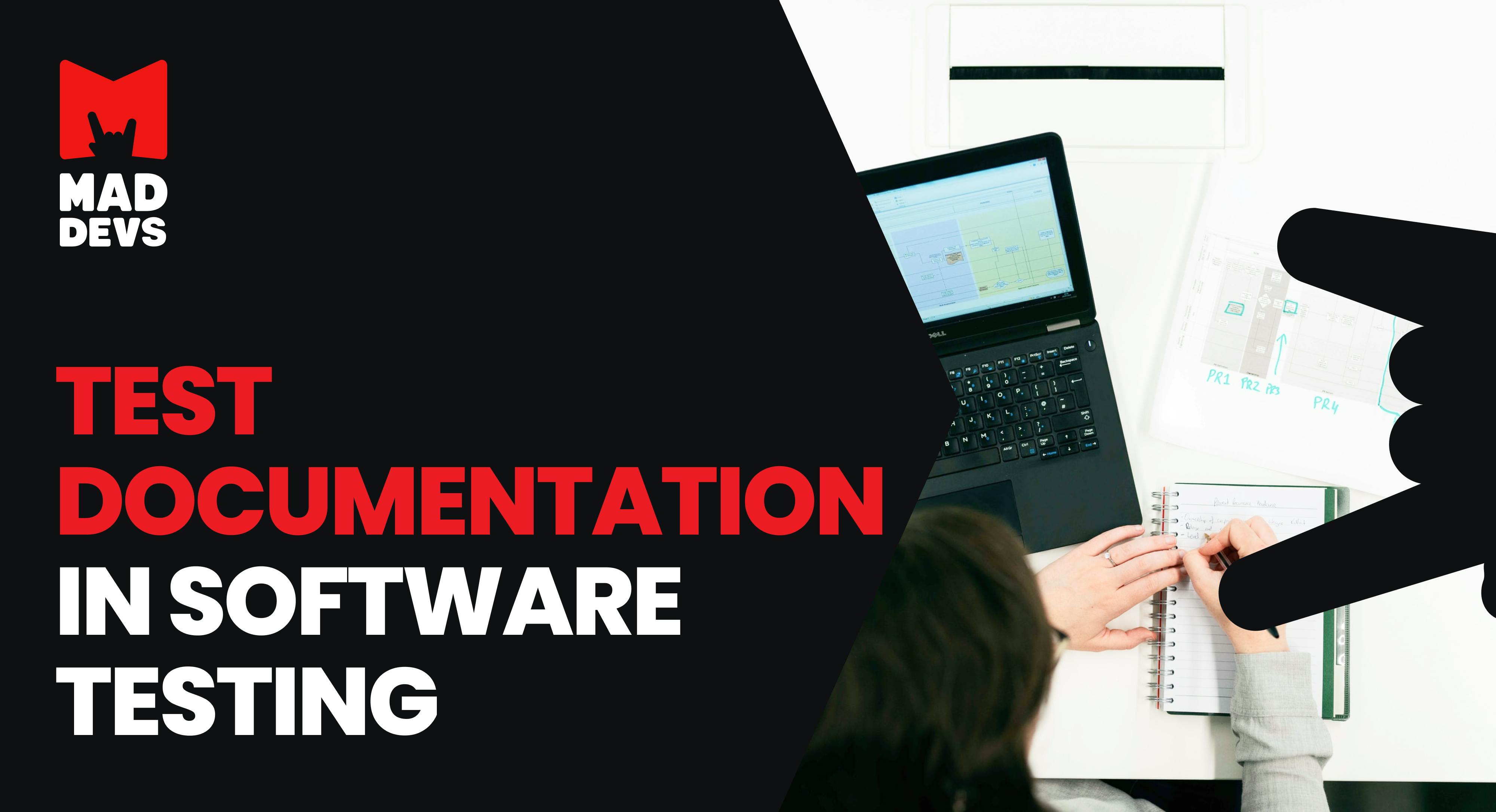 Test Documentation in QA: Principles and the Best Practices