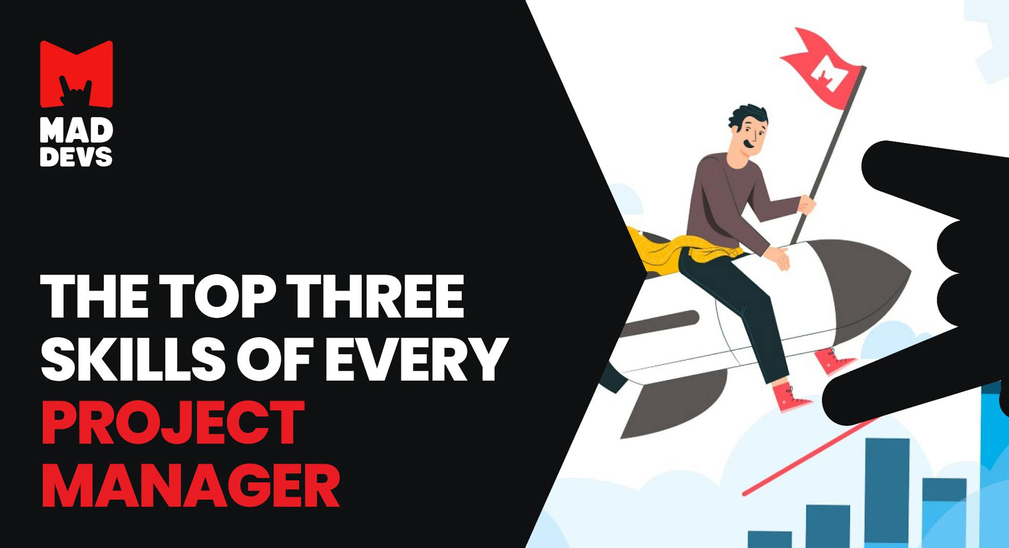 The Top Three Skills a Project Manager Should Focus On