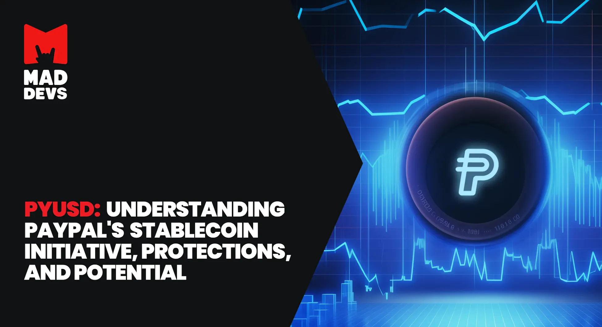 PYUSD: Understanding PayPal's Stablecoin Initiative, Protections, and Potential