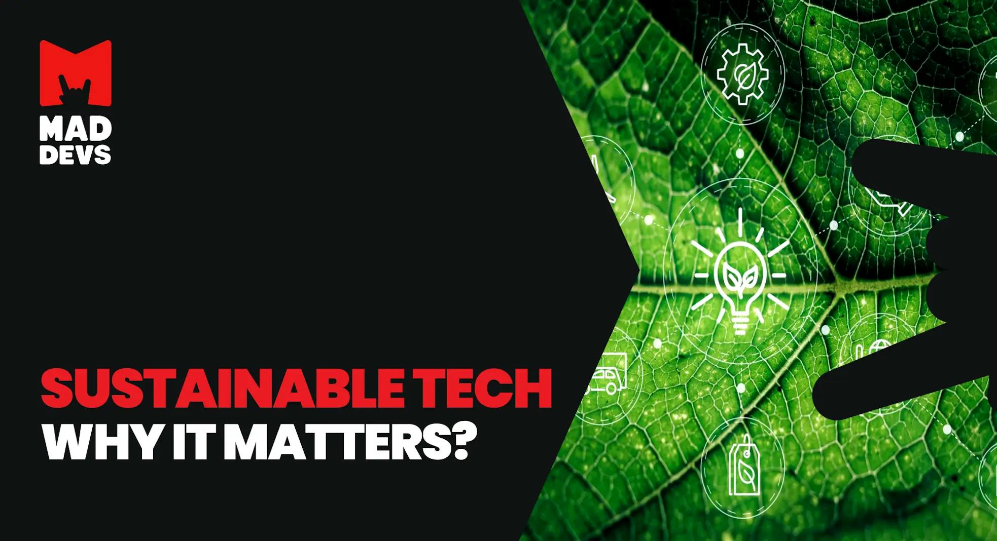 Building a Greener Future: Exploring the Benefits of Sustainable Technology