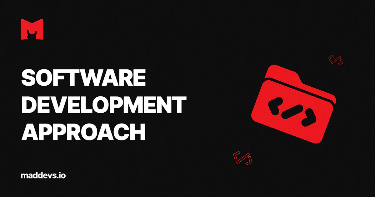 Software Development Approach at Mad Devs