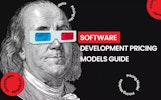 2. Software Development Pricing Models Guide