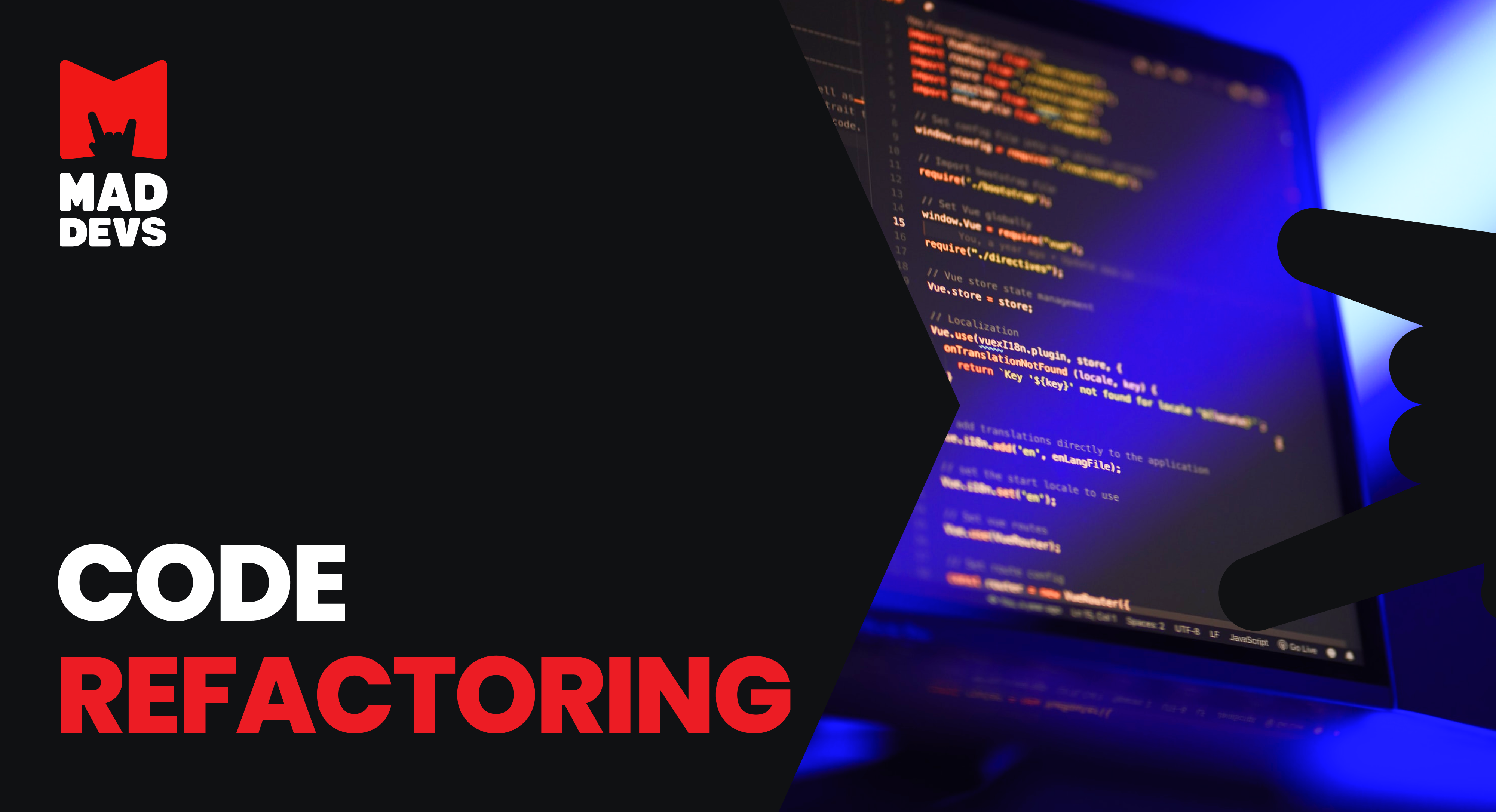Code Refactoring: Meaning, Benefits and Best Practices in 2023