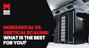 Horizontal vs Vertical Scaling: What Is the Best for You?