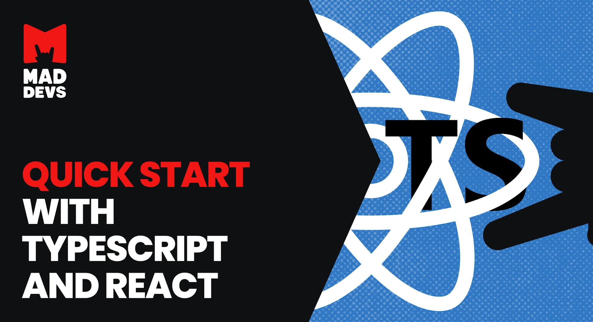 Quick Start With Typescript And React