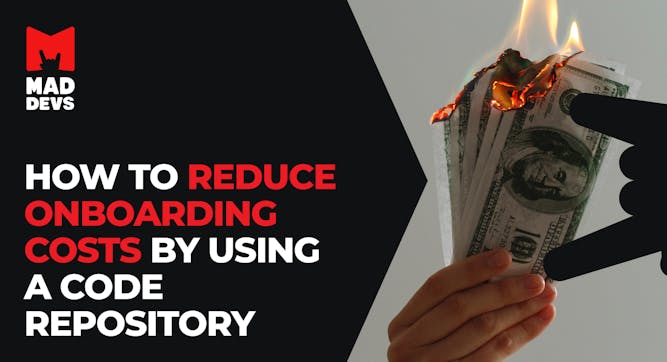 How to Reduce Onboarding Costs by Using a Code Repository