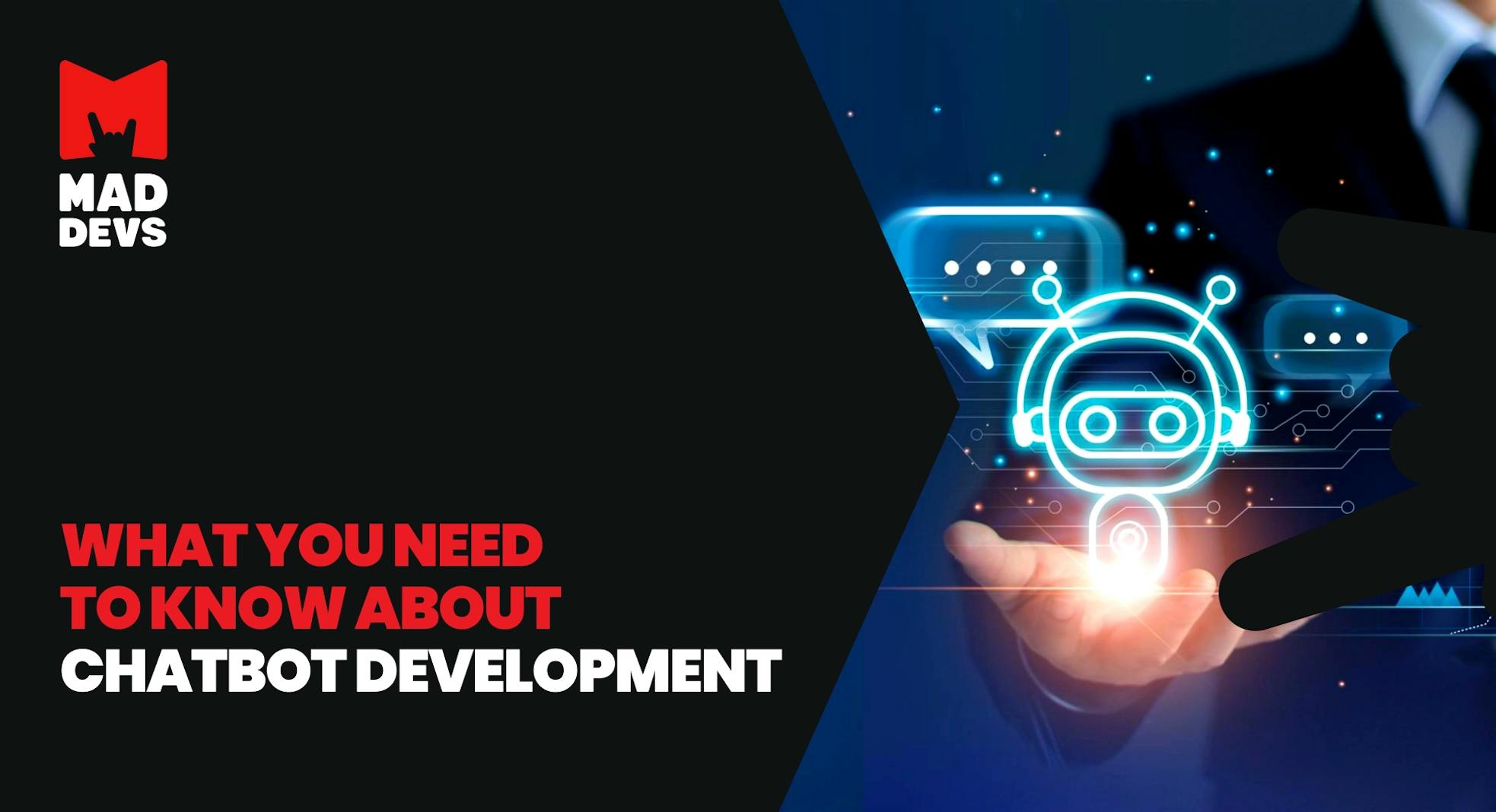 Everything You Need to Know About Chatbot Development