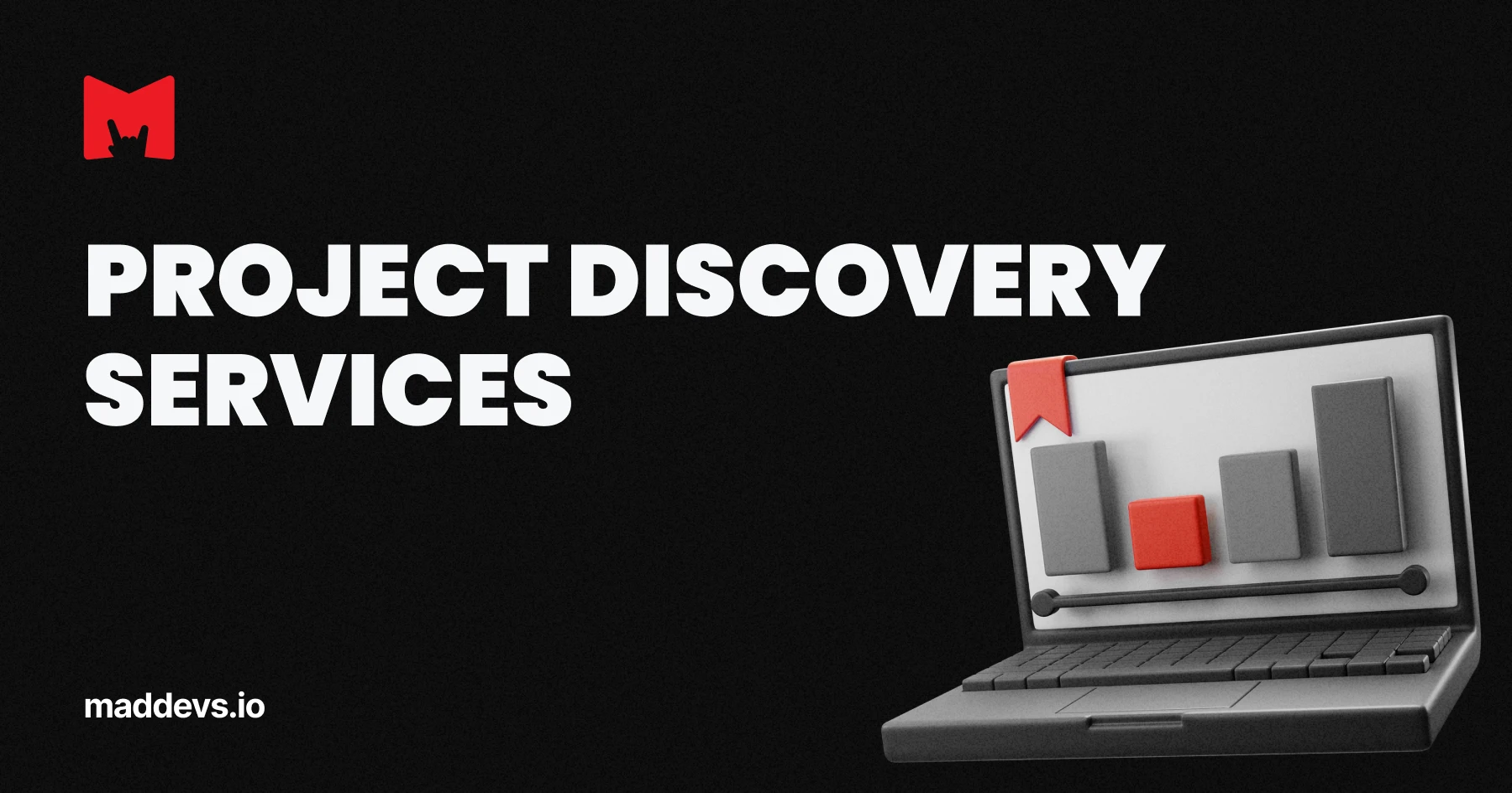 Discovery Phase Services for Product Development by Mad Devs
