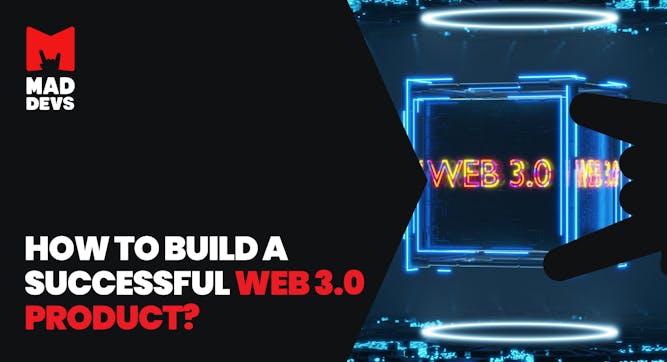 How to Build a Successful Web3 Product.