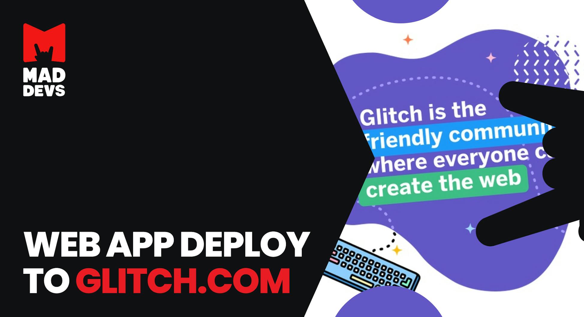 Web App Deploy to Glitch 🥳