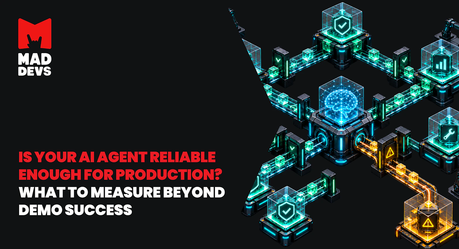 Is Your AI Agent Reliable Enough for Production? What to Measure Beyond Demo Success
