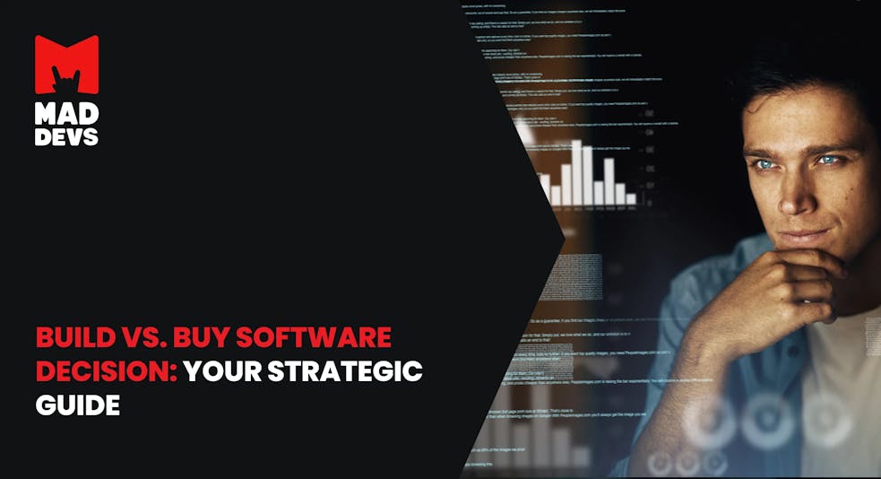 Build vs. Buy Software Decision: Your Strategic Guide.