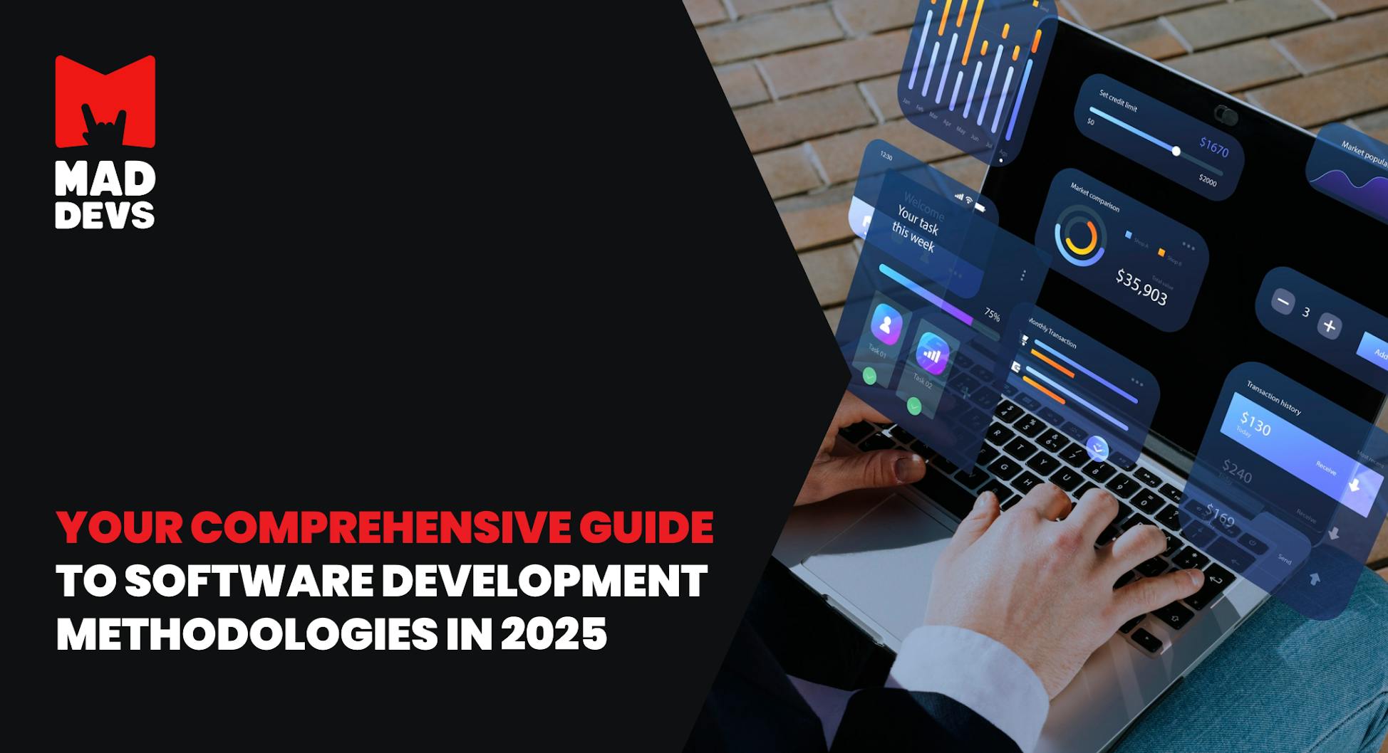 Your Comprehensive Guide To Software Development Methodologies in 2025