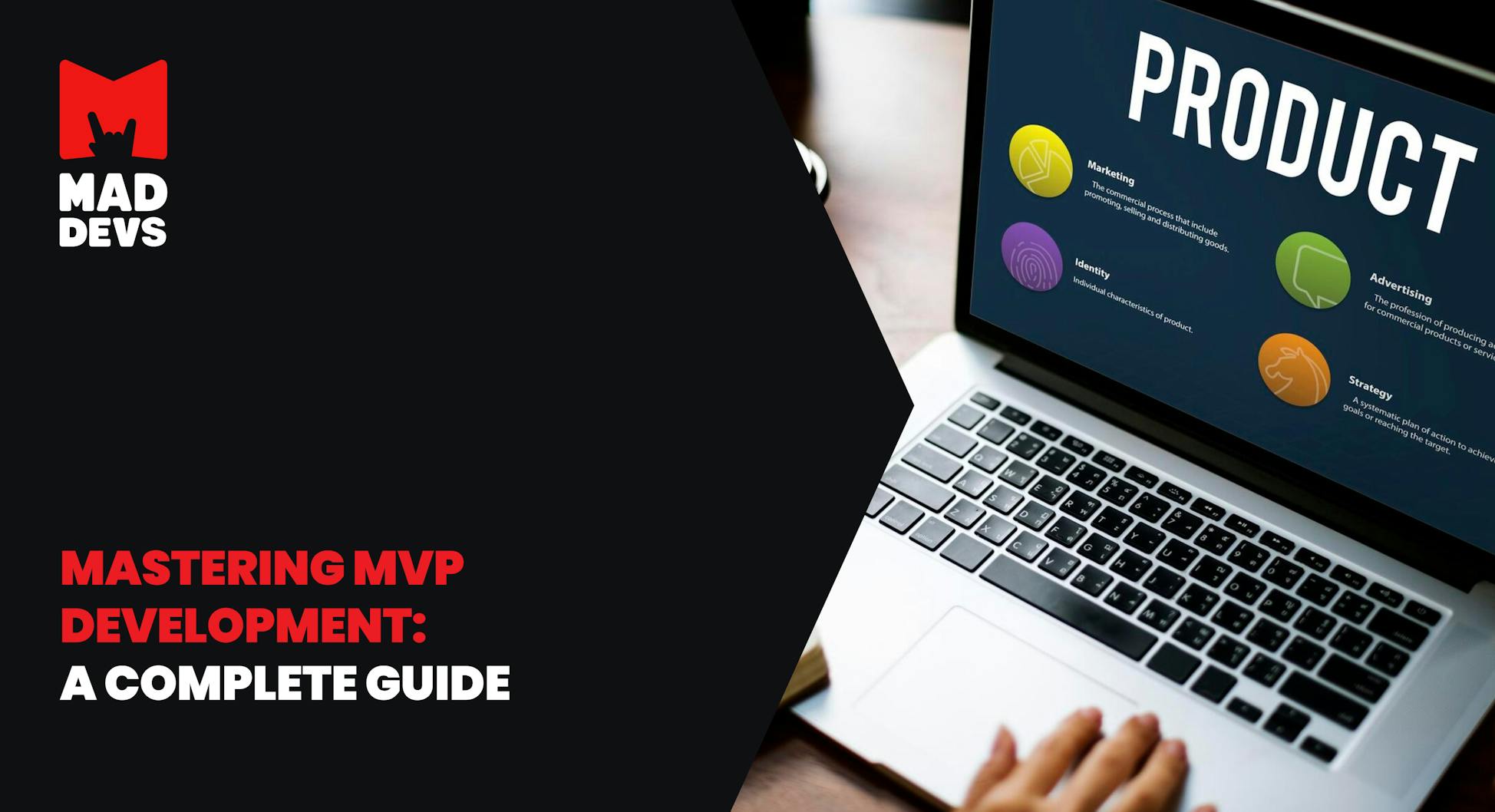 Mastering MVP Development: A Complete Guide to Launching Your Startup's Product