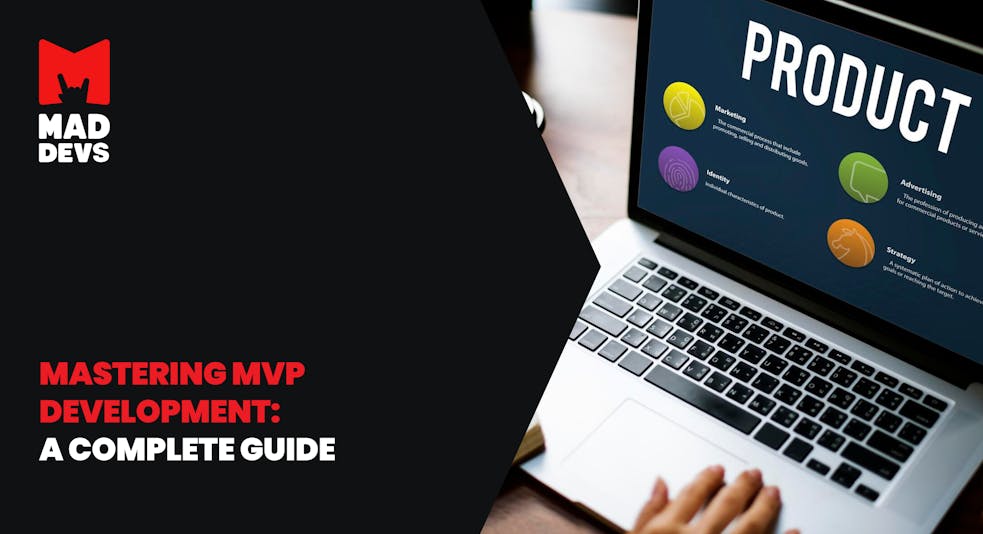 Mastering MVP Development: A Complete Guide to Launching Your Startup's Product.