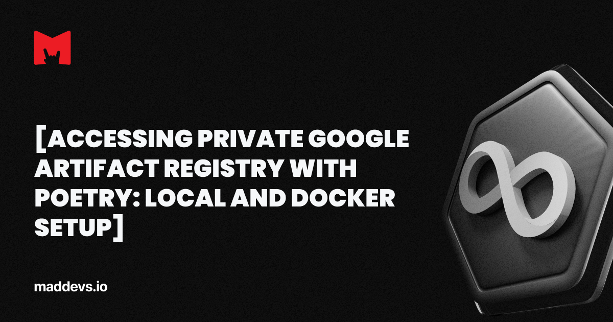 Access Private Google Artifact Registry with Python & Docker