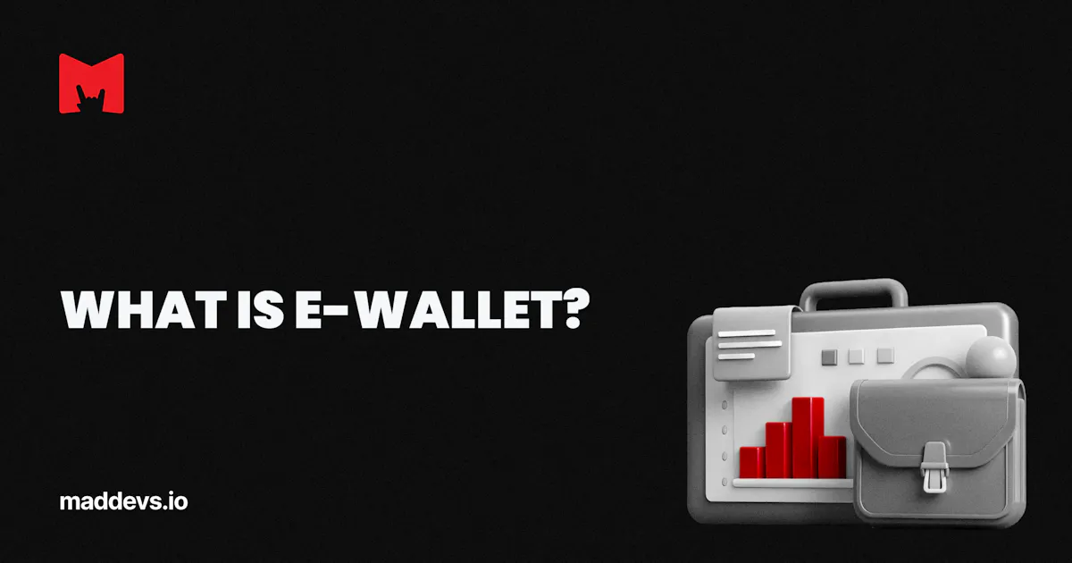 What Is an E-Wallet? | FinTech Glossary of Terms