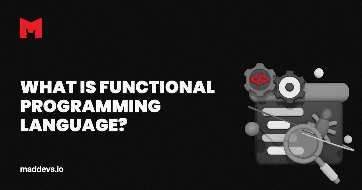 What Is Functional Programming Language? | Programming Glossary
