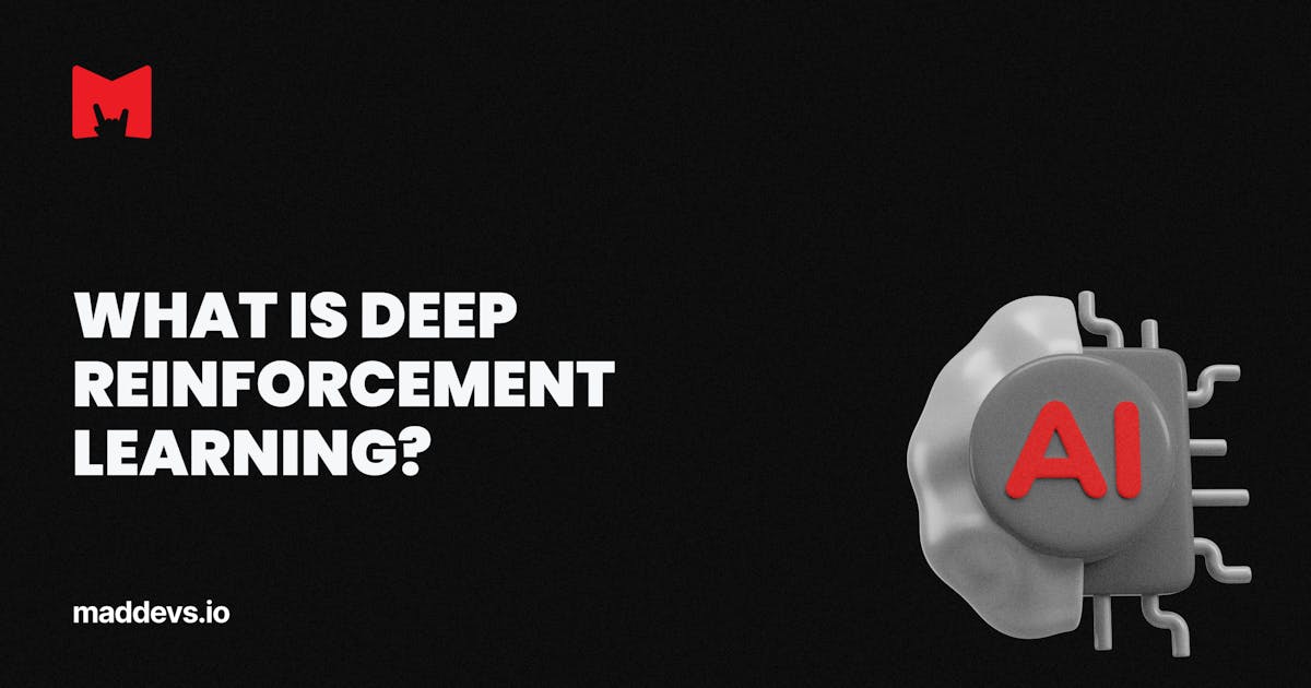What Is Deep Reinforcement Learning? | Machine Learning Glossary