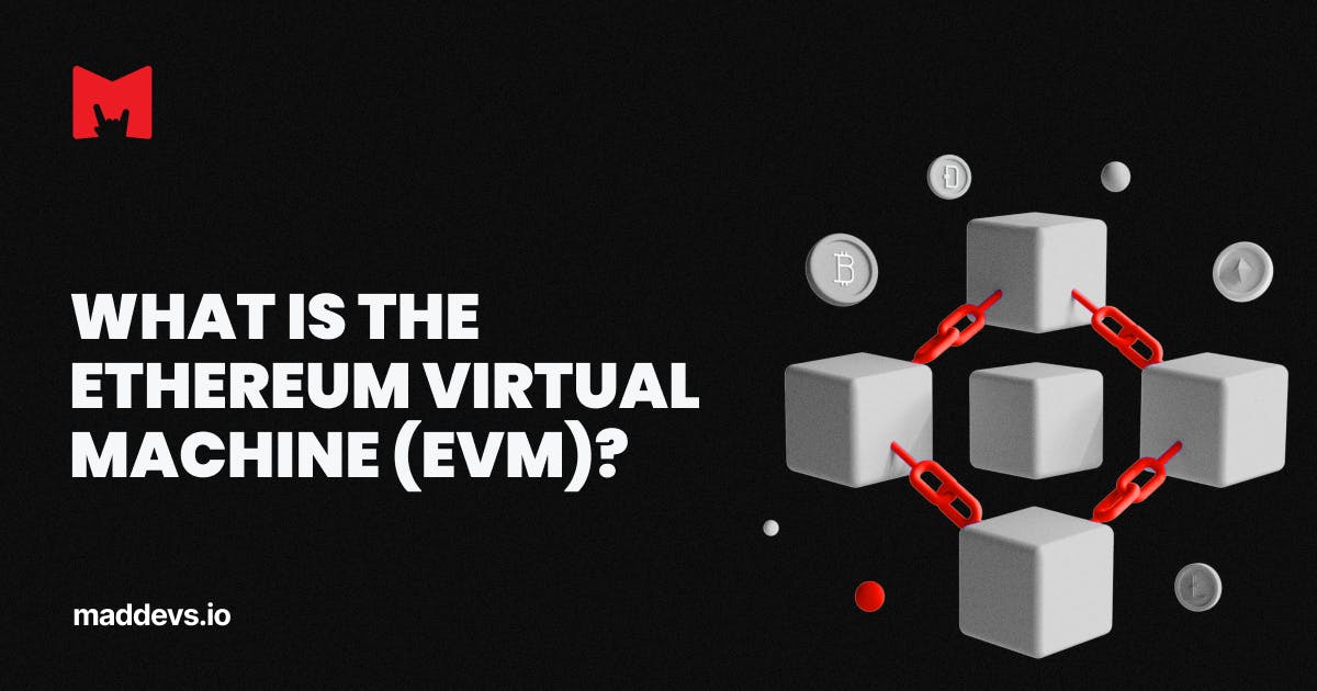 What Is Ethereum Virtual Machine (EVM)? | Glossary of Blockchain Terms