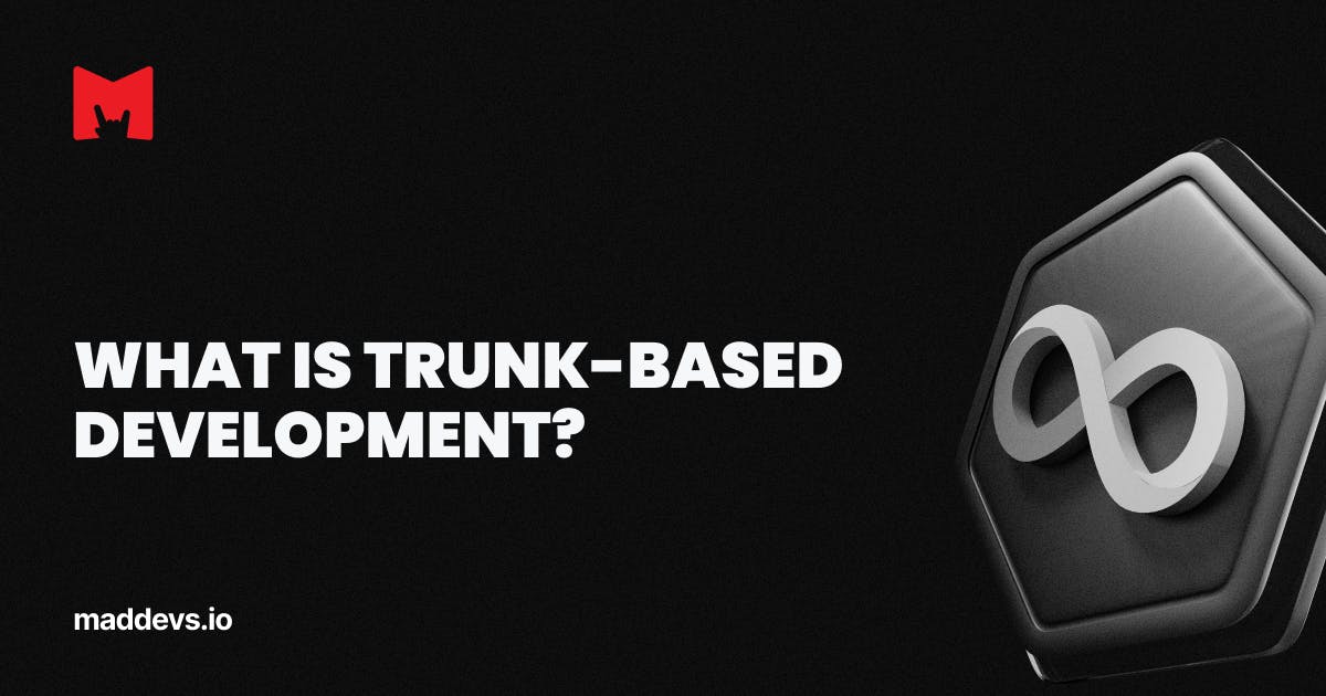 What Is Trunk-Based Development? | DevOps Glossary of Terms