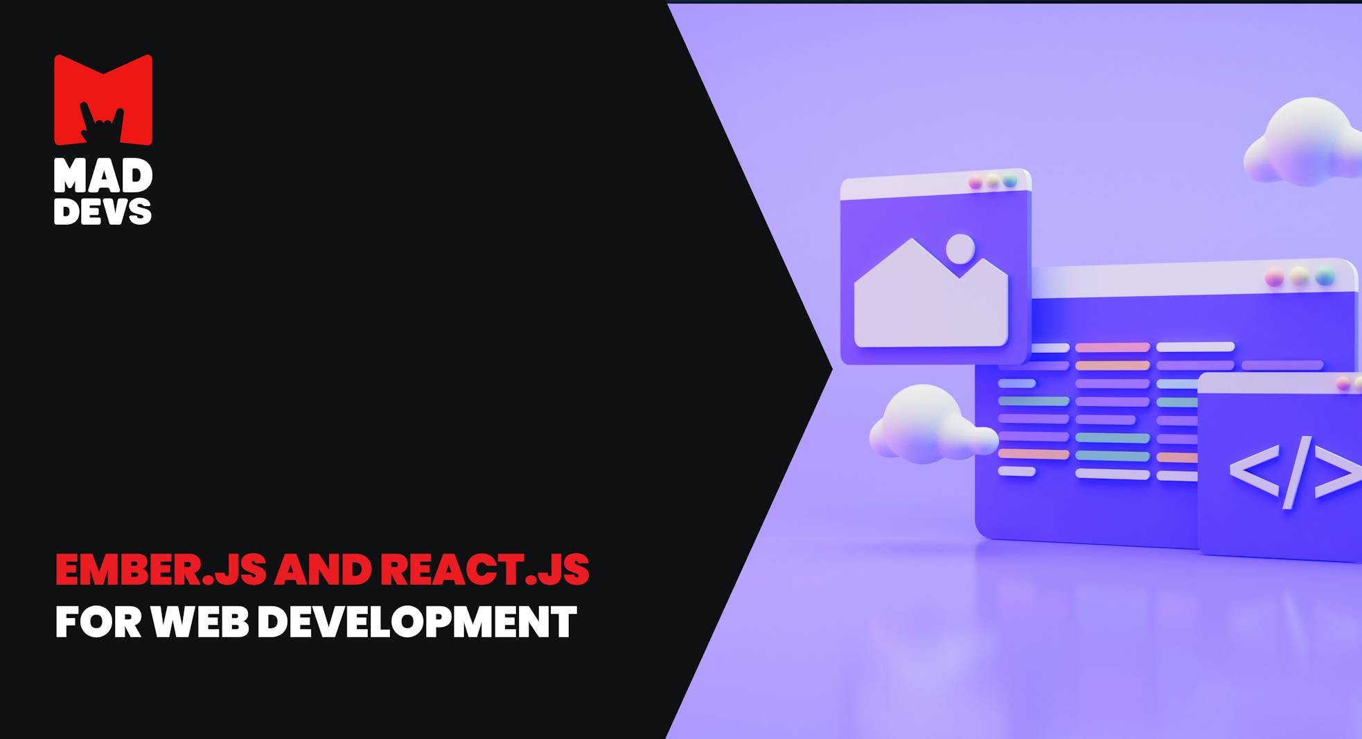 EmberJS and ReactJS for Web Development