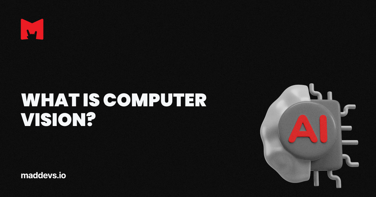 What Is Computer Vision? | Glossary of AI Terms