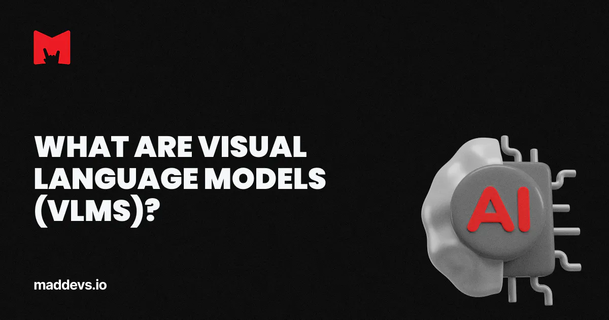 What Are Visual Language Models (VLMs)? | ML Glossary