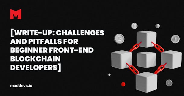 Write-Up: Challenges for beginner front-end blockchain developers