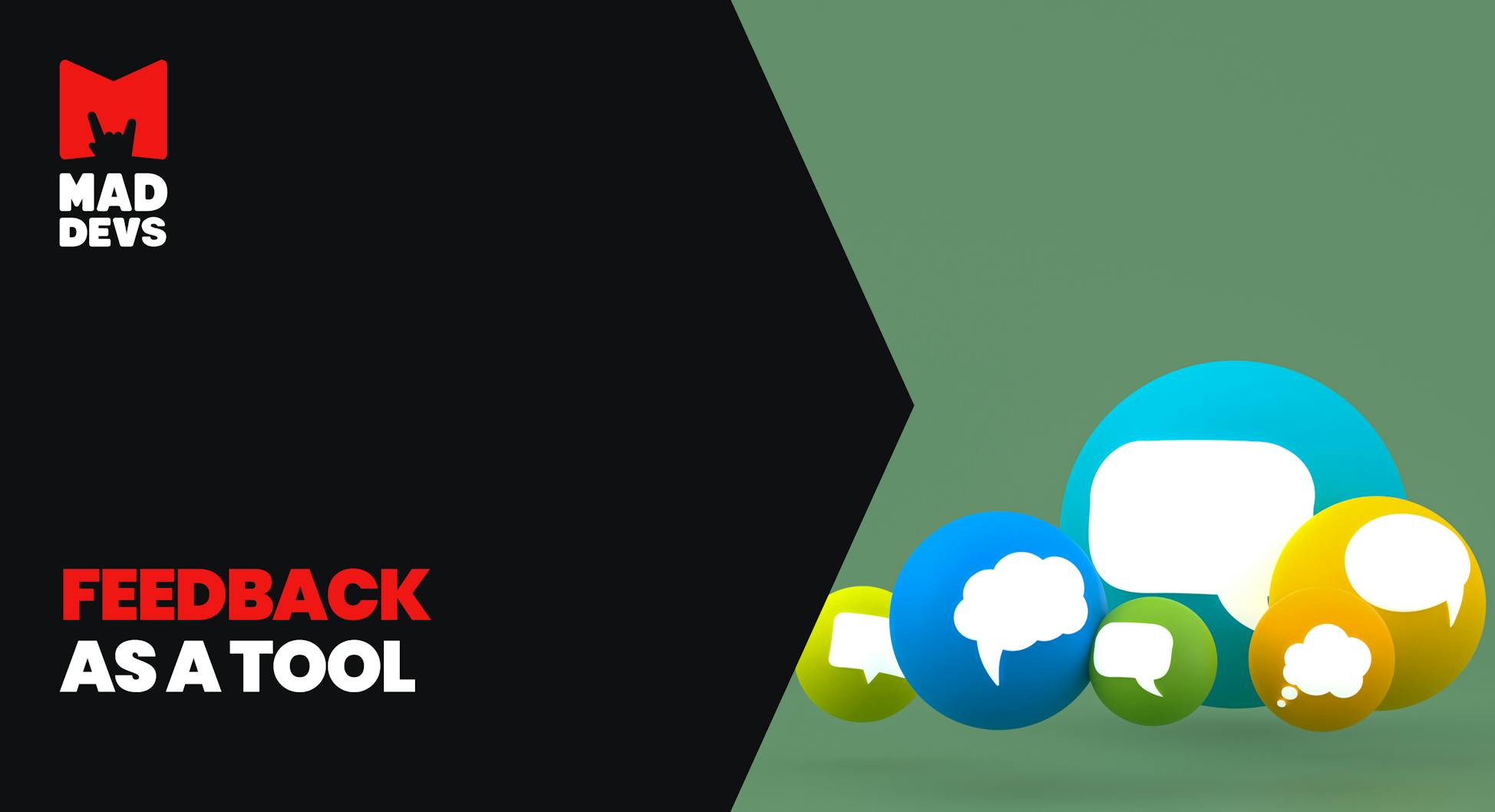 Feedback Is a Tool for Checking In With the World and Building a Plan for Growth