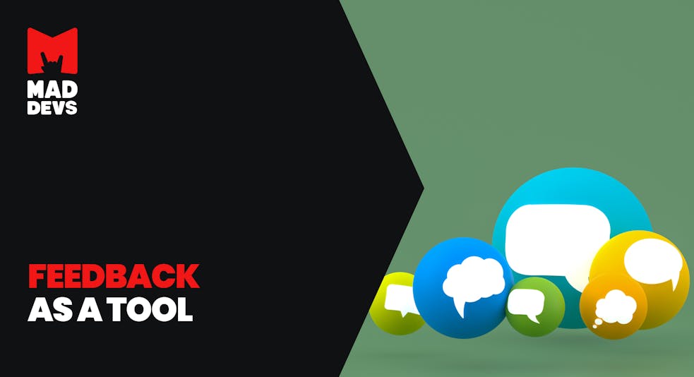 Feedback Is a Tool for Checking In With the World and Building a Plan for Growth.